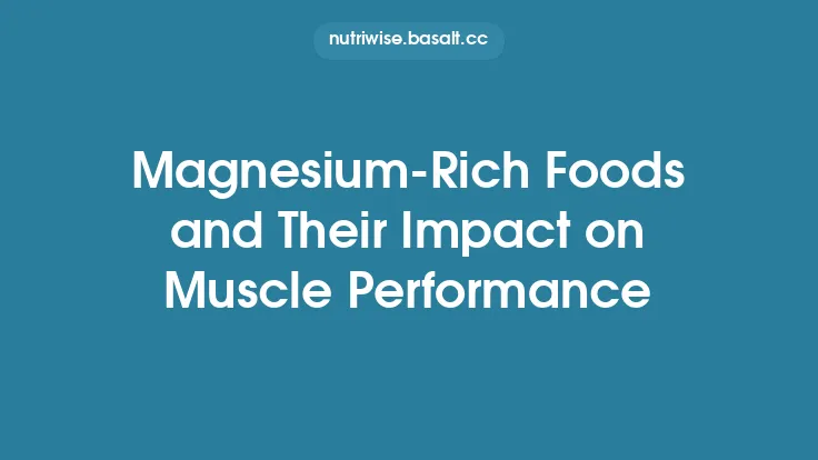 Magnesium‑Rich Foods and Their Impact on Muscle Performance Thumbnail