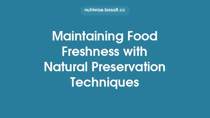 Maintaining Food Freshness with Natural Preservation Techniques Thumbnail