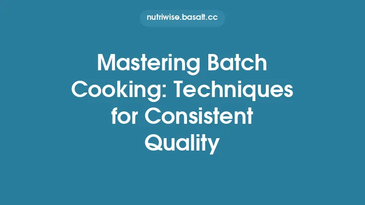 Mastering Batch Cooking: Techniques for Consistent Quality Thumbnail