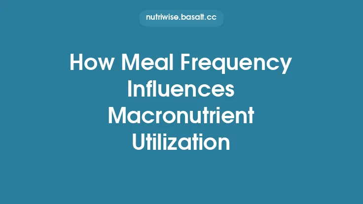 How Meal Frequency Influences Macronutrient Utilization Thumbnail