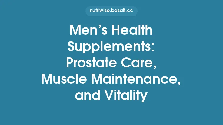 Men’s Health Supplements: Prostate Care, Muscle Maintenance, and Vitality Thumbnail