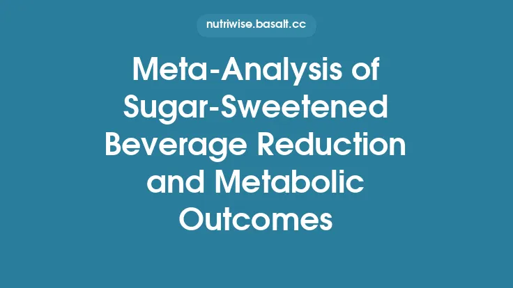 Meta‑Analysis of Sugar‑Sweetened Beverage Reduction and Metabolic Outcomes Thumbnail