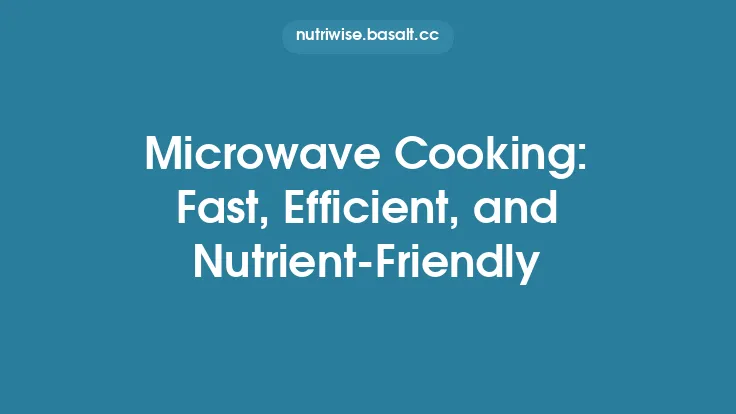 Microwave Cooking: Fast, Efficient, and Nutrient‑Friendly Thumbnail