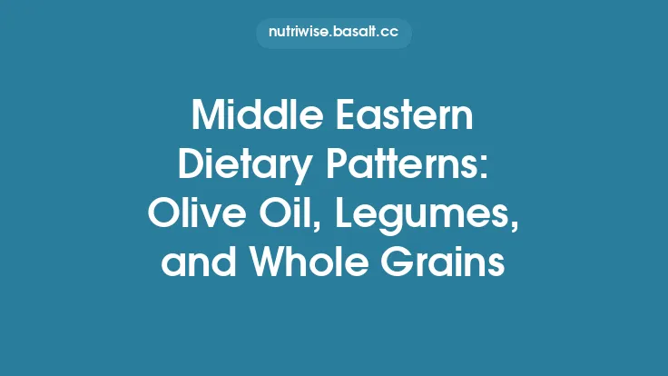 Middle Eastern Dietary Patterns: Olive Oil, Legumes, and Whole Grains Thumbnail