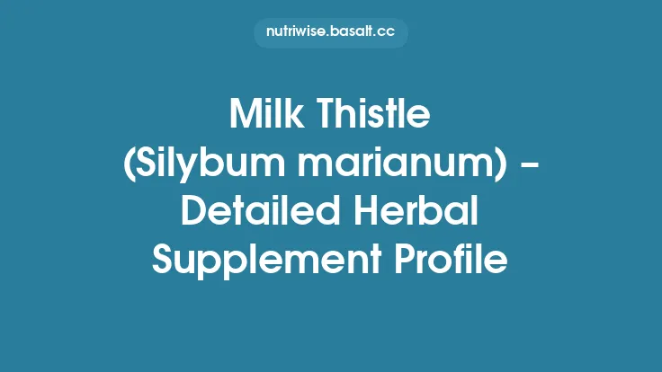 Milk Thistle (Silybum marianum) – Detailed Herbal Supplement Profile Thumbnail