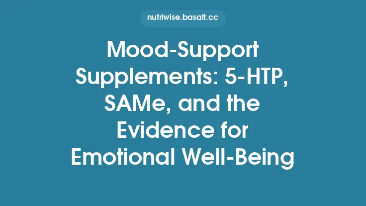 Mood‑Support Supplements: 5‑HTP, SAMe, and the Evidence for Emotional Well‑Being Thumbnail