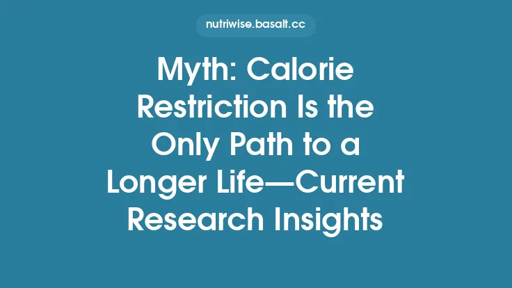 Myth: Calorie Restriction Is the Only Path to a Longer Life—Current Research Insights Thumbnail