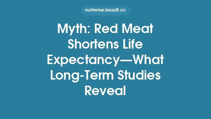 Myth: Red Meat Shortens Life Expectancy—What Long‑Term Studies Reveal Thumbnail
