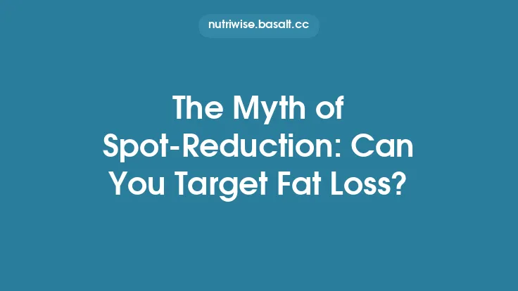 The Myth of Spot‑Reduction: Can You Target Fat Loss? Thumbnail