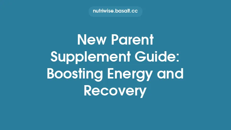 New Parent Supplement Guide: Boosting Energy and Recovery Thumbnail