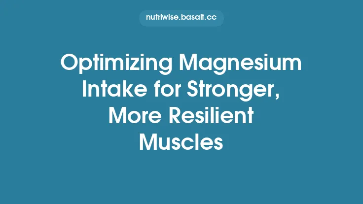 Optimizing Magnesium Intake for Stronger, More Resilient Muscles Thumbnail