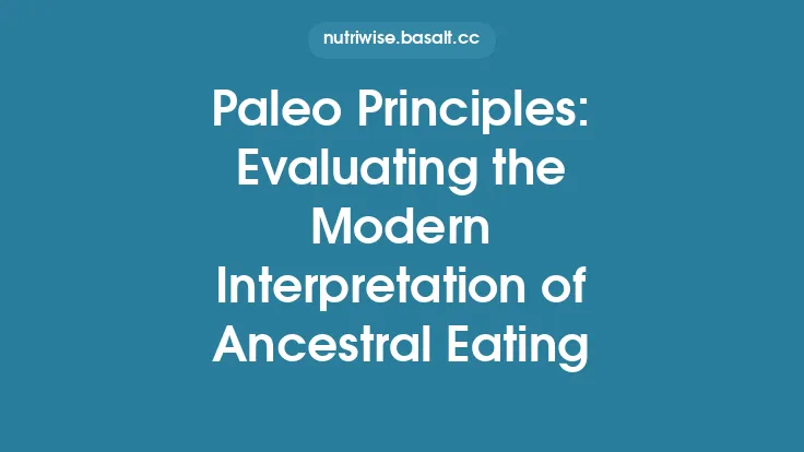 Paleo Principles: Evaluating the Modern Interpretation of Ancestral Eating Thumbnail