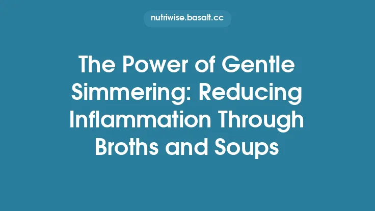 The Power of Gentle Simmering: Reducing Inflammation Through Broths and Soups Thumbnail