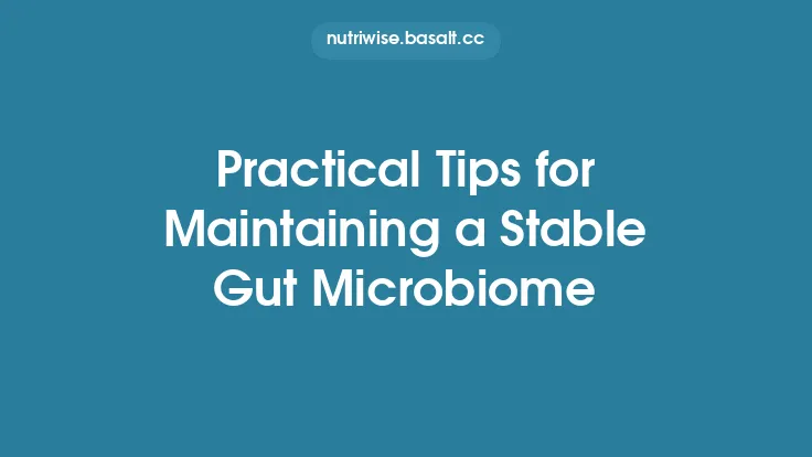 Practical Tips for Maintaining a Stable Gut Microbiome Thumbnail