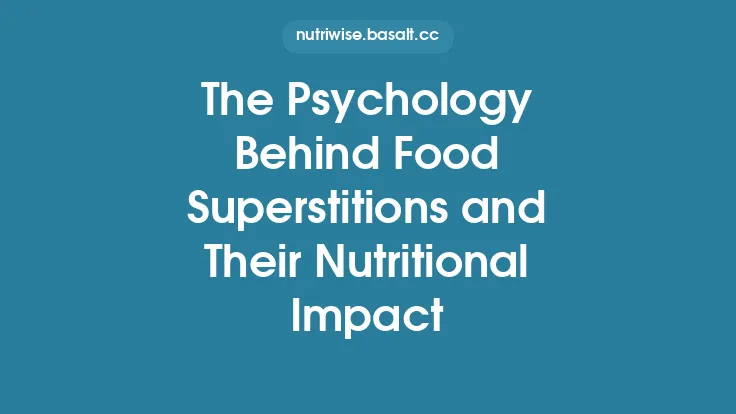 The Psychology Behind Food Superstitions and Their Nutritional Impact Thumbnail