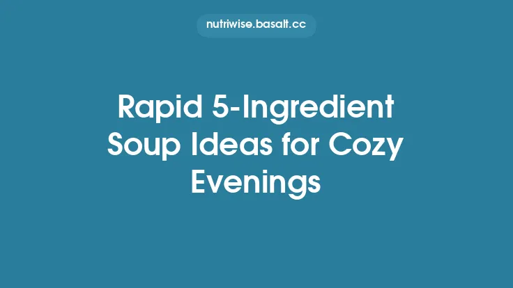 Rapid 5‑Ingredient Soup Ideas for Cozy Evenings Thumbnail