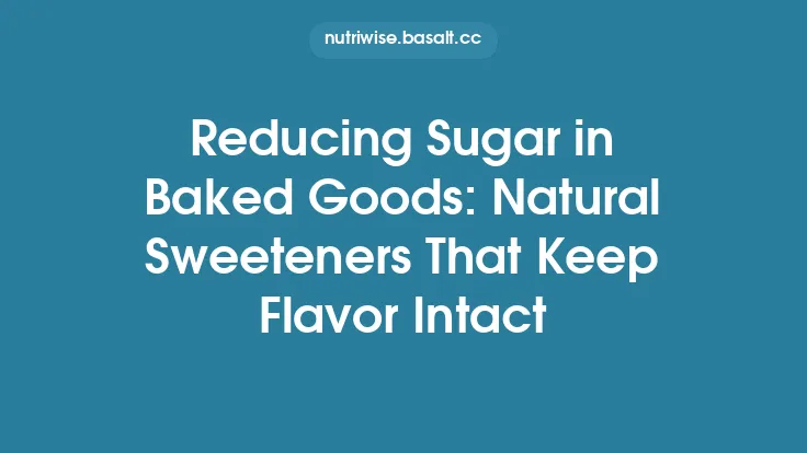 Reducing Sugar in Baked Goods: Natural Sweeteners That Keep Flavor Intact Thumbnail