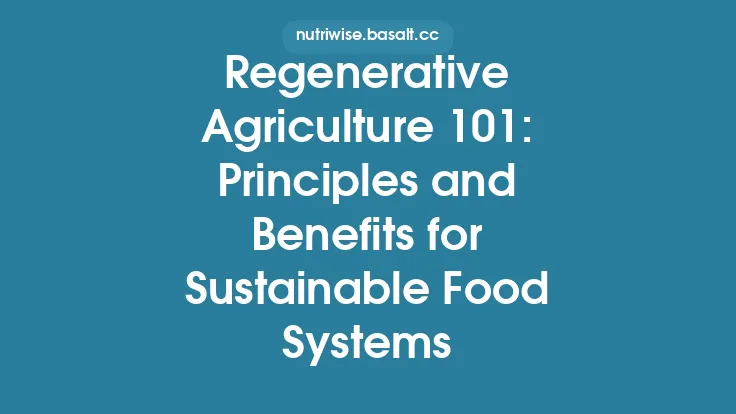 Regenerative Agriculture 101: Principles and Benefits for Sustainable Food Systems Thumbnail