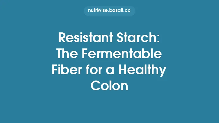 Resistant Starch: The Fermentable Fiber for a Healthy Colon Thumbnail