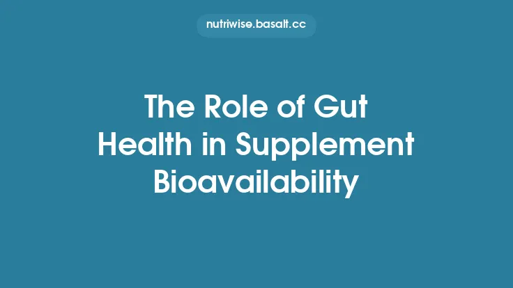 The Role of Gut Health in Supplement Bioavailability Thumbnail