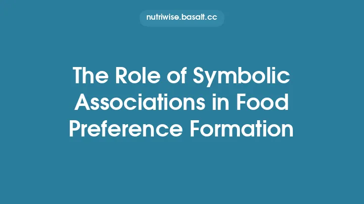 The Role of Symbolic Associations in Food Preference Formation Thumbnail