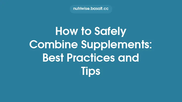 How to Safely Combine Supplements: Best Practices and Tips Thumbnail