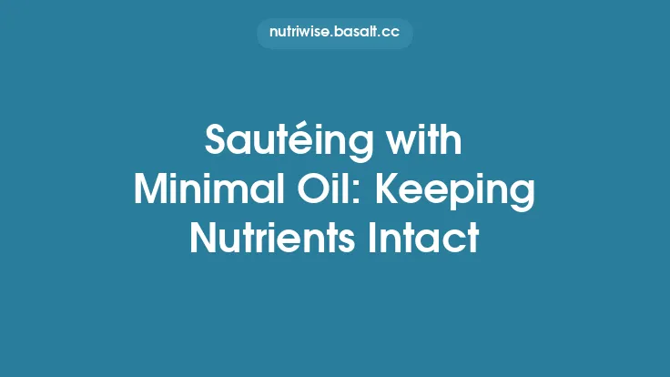 Sautéing with Minimal Oil: Keeping Nutrients Intact Thumbnail