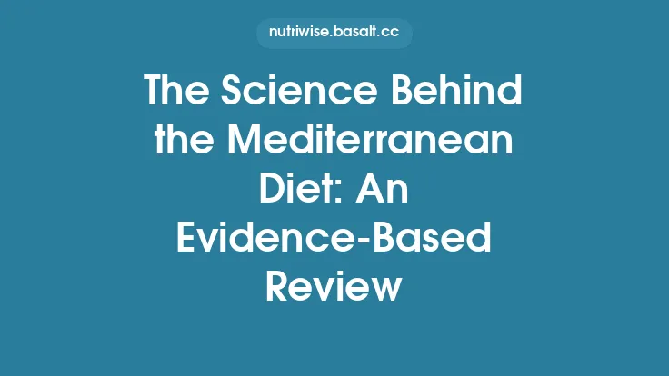 The Science Behind the Mediterranean Diet: An Evidence-Based Review Thumbnail