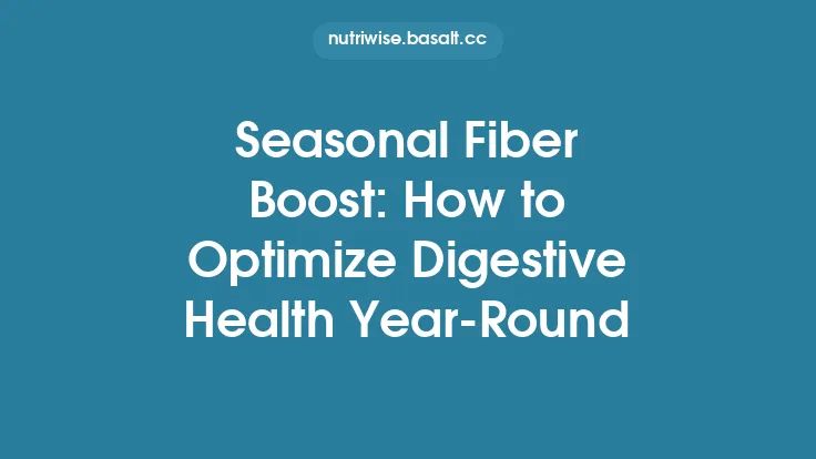 Seasonal Fiber Boost: How to Optimize Digestive Health Year‑Round Thumbnail