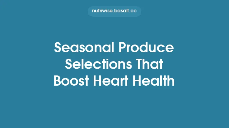 Seasonal Produce Selections That Boost Heart Health Thumbnail