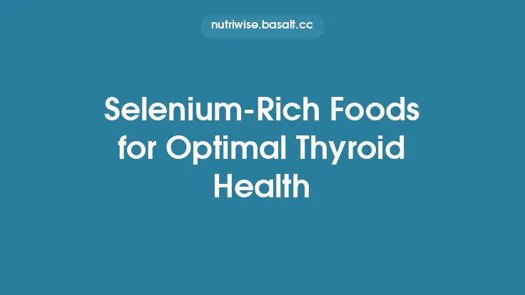 Selenium‑Rich Foods for Optimal Thyroid Health Thumbnail