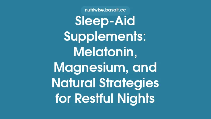 Sleep‑Aid Supplements: Melatonin, Magnesium, and Natural Strategies for Restful Nights Thumbnail