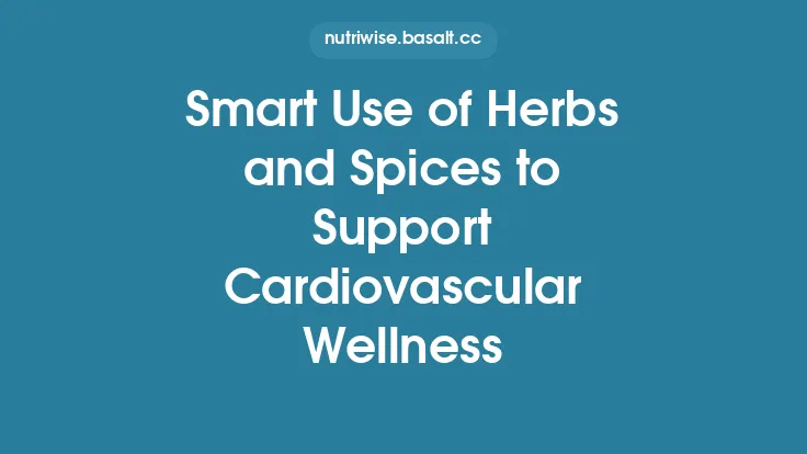 Smart Use of Herbs and Spices to Support Cardiovascular Wellness Thumbnail