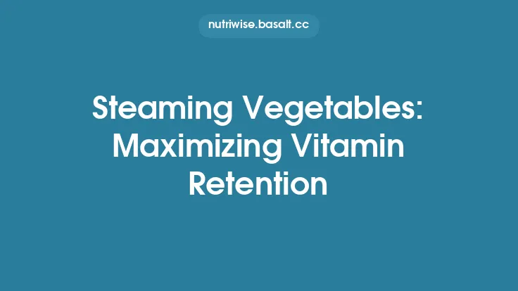 Steaming Vegetables: Maximizing Vitamin Retention Thumbnail