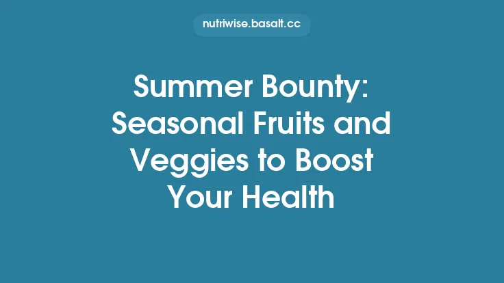 Summer Bounty: Seasonal Fruits and Veggies to Boost Your Health Thumbnail