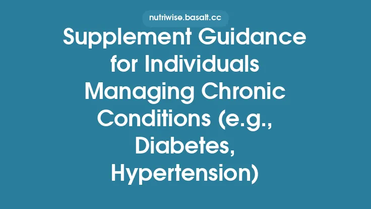 Supplement Guidance for Individuals Managing Chronic Conditions (e.g., Diabetes, Hypertension) Thumbnail