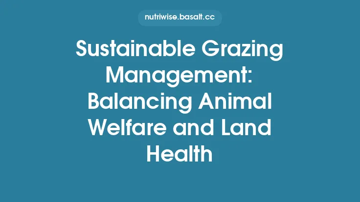Sustainable Grazing Management: Balancing Animal Welfare and Land Health Thumbnail