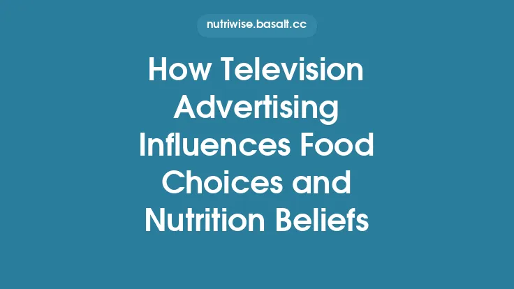 How Television Advertising Influences Food Choices and Nutrition Beliefs Thumbnail