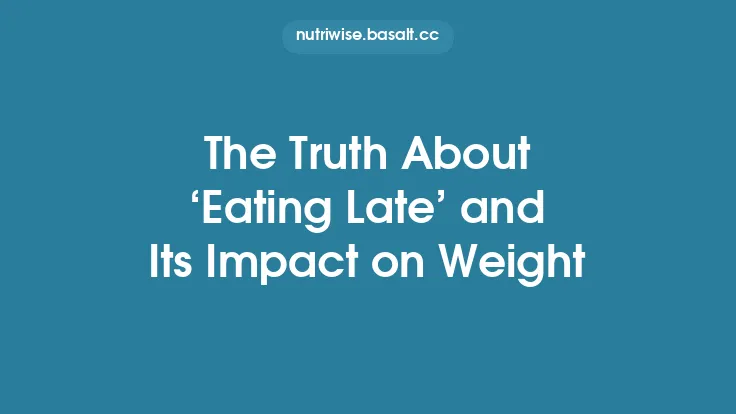The Truth About ‘Eating Late’ and Its Impact on Weight Thumbnail