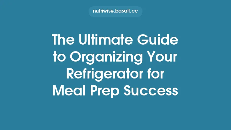 The Ultimate Guide to Organizing Your Refrigerator for Meal Prep Success Thumbnail