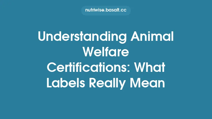 Understanding Animal Welfare Certifications: What Labels Really Mean Thumbnail