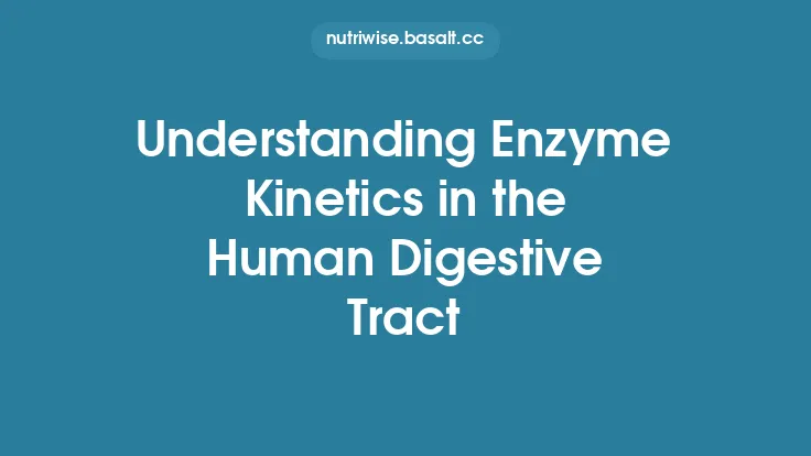 Understanding Enzyme Kinetics in the Human Digestive Tract Thumbnail