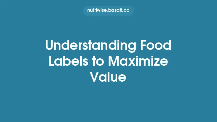 Understanding Food Labels to Maximize Value Thumbnail