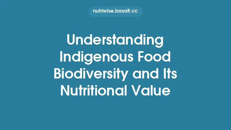 Understanding Indigenous Food Biodiversity and Its Nutritional Value Thumbnail
