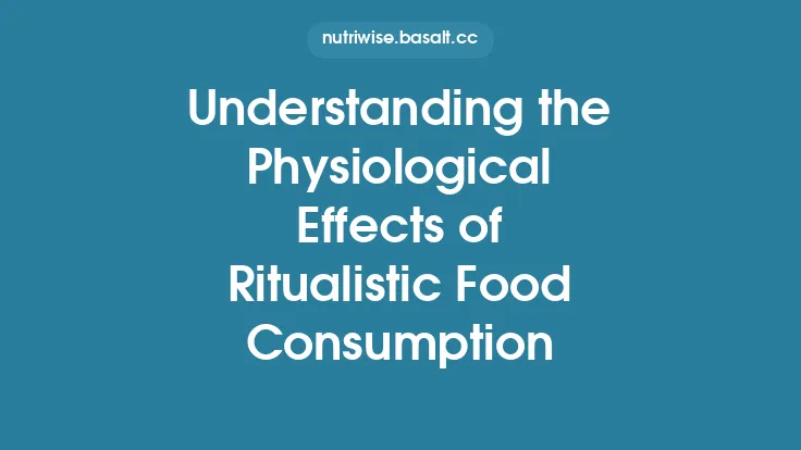 Understanding the Physiological Effects of Ritualistic Food Consumption Thumbnail