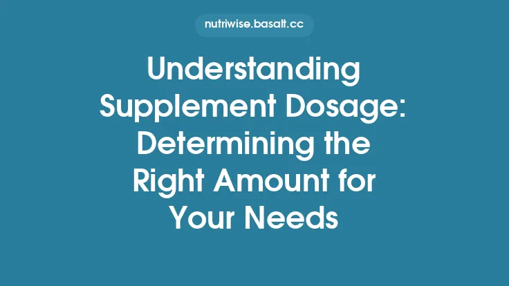 Understanding Supplement Dosage: Determining the Right Amount for Your Needs Thumbnail