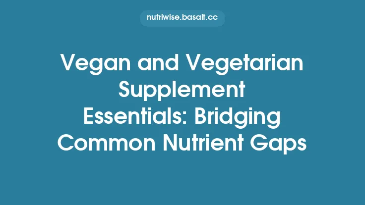 Vegan and Vegetarian Supplement Essentials: Bridging Common Nutrient Gaps Thumbnail