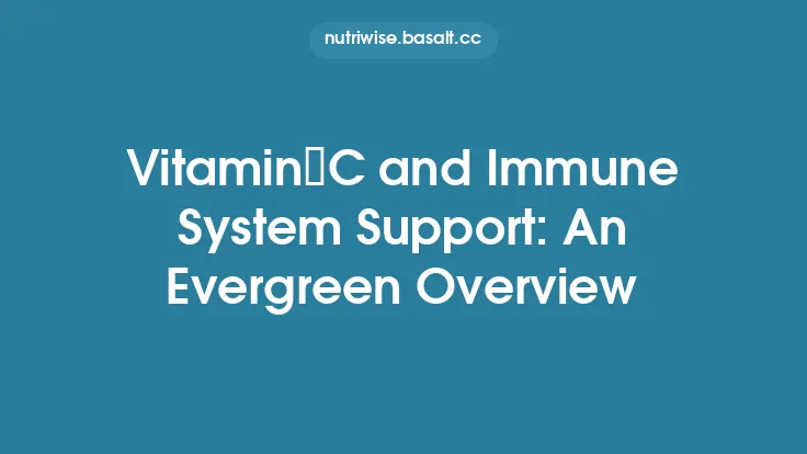 Vitamin C and Immune System Support: An Evergreen Overview Thumbnail
