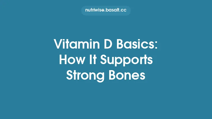 Vitamin D Basics: How It Supports Strong Bones Thumbnail