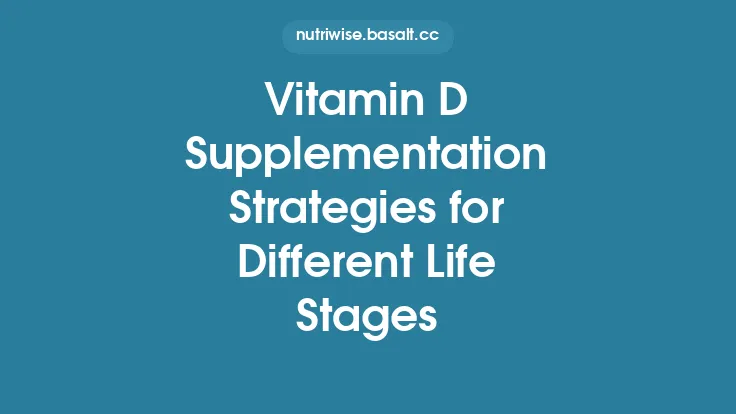 Vitamin D Supplementation Strategies for Different Life Stages Thumbnail